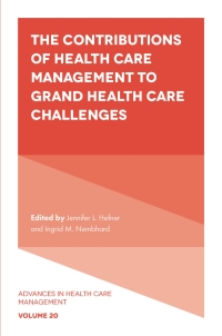 Imagen de portada: The Contributions of Health Care Management to Grand Health Care Challenges 9781801178013