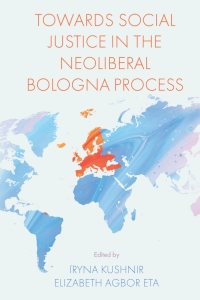 Cover image: Towards Social Justice in the Neoliberal Bologna Process 9781801178815