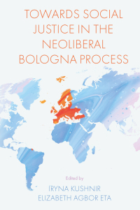 Omslagafbeelding: Towards Social Justice in the Neoliberal Bologna Process 9781801178815