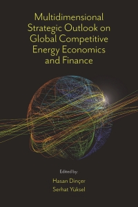Cover image: Multidimensional Strategic Outlook on Global Competitive Energy Economics and Finance 9781801178990