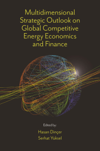 Cover image: Multidimensional Strategic Outlook on Global Competitive Energy Economics and Finance 9781801178990