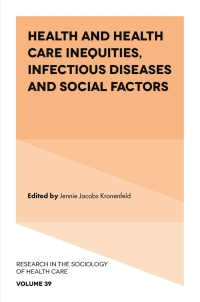 Cover image: Health and Health Care Inequities, Infectious Diseases and Social Factors 9781801179416
