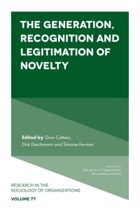 Cover image: The Generation, Recognition and Legitimation of Novelty 9781801179980