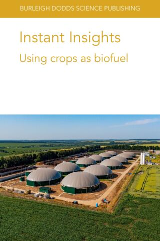 Cover image: Instant Insights: Using crops as biofuel 9781801462907