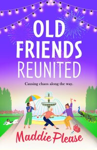 Titelbild: Old Friends Reunited 9781801621342