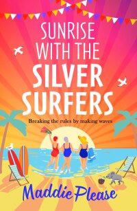 Omslagafbeelding: Sunrise With The Silver Surfers 9781801621441