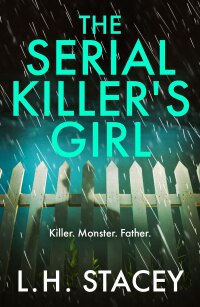 صورة الغلاف: The Serial Killer's Girl 9781801625890