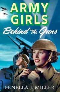 Imagen de portada: Army Girls: Behind the Guns 9781801628952