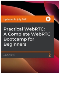 Imagen de portada: Practical WebRTC: A Complete WebRTC Bootcamp for Beginners 1st edition 9781801810012