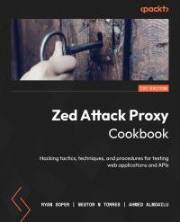 Cover image: Zed Attack Proxy Cookbook 1st edition 9781801817332