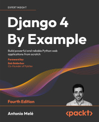 Cover image: Django 4 By Example 4th edition 9781801813051