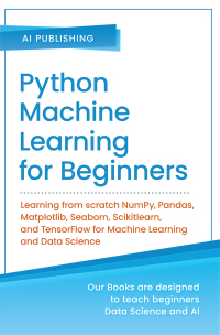 Immagine di copertina: Python Machine Learning for Beginners 1st edition 9781801814805