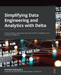 Titelbild: Simplifying Data Engineering and Analytics with Delta 1st edition 9781801814867
