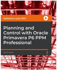 Imagen de portada: Planning and Control with Oracle Primavera P6 PPM Professional 1st edition 9781801811217