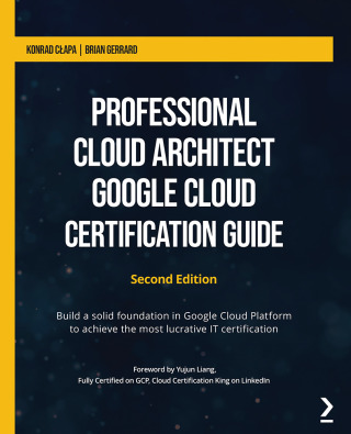 Immagine di copertina: Professional Cloud Architect Google Cloud Certification Guide 2nd edition 9781801812290