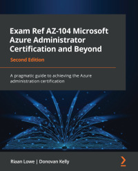 Omslagafbeelding: Exam Ref AZ-104 Microsoft Azure Administrator Certification and Beyond 2nd edition 9781801819541