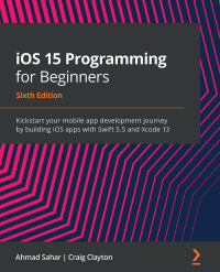 Immagine di copertina: iOS 15 Programming for Beginners 6th edition 9781801811248