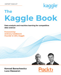 Cover image: The Kaggle Book 1st edition 9781801817479
