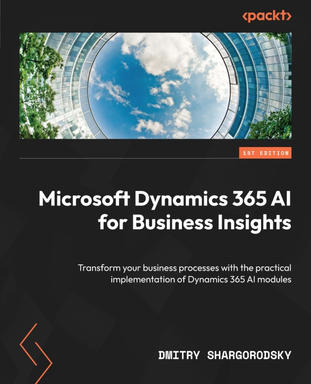 Microsoft Dynamics 365 AI for Business Insights 1st Edition