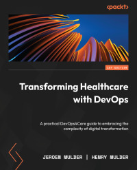 Titelbild: Transforming Healthcare with DevOps 1st edition 9781801817318