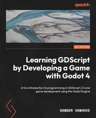 Cover image: Learning GDScript by Developing a Game with Godot 4 1st edition 9781804616987