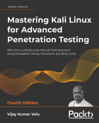 Imagen de portada: Mastering Kali Linux for Advanced Penetration Testing 4th edition 9781801819770