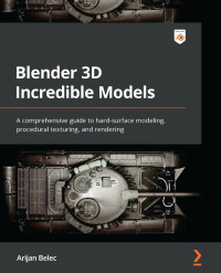 表紙画像: Blender 3D Incredible Models 1st edition 9781801817813
