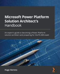Cover image: Microsoft Power Platform Solution Architect's Handbook 1st edition 9781801819336