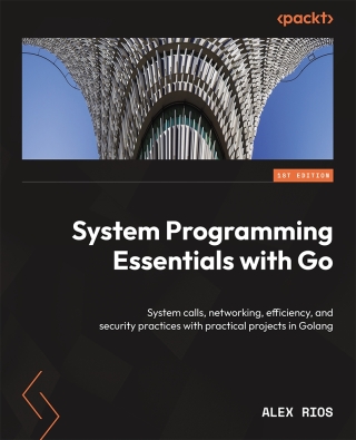 Cover image: System Programming Essentials with Go 1st edition 9781837634132