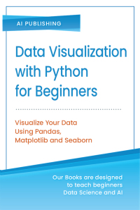 Cover image: Data Visualization with Python for Beginners 1st edition 9781801814003