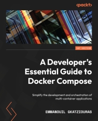 Immagine di copertina: A Developer's Essential Guide to Docker Compose 1st edition 9781803234366