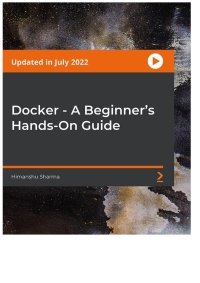 Cover image: Docker - A Beginner’s Hands-On Guide 1st edition 9781801813853