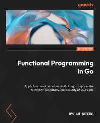 Cover image: Functional Programming in Go 1st edition 9781801811163