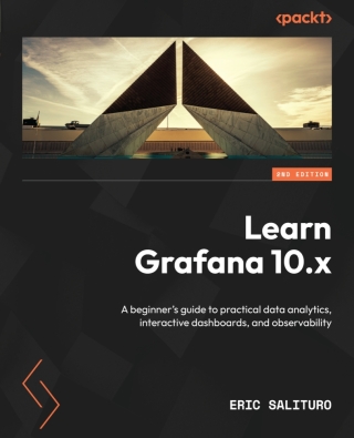 Cover image: Learn Grafana 10.x 2nd edition 9781803231082