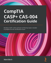 Cover image: CompTIA CASP+ CAS-004 Certification Guide 1st edition 9781801816779