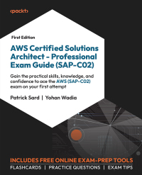 Cover image: AWS Certified Solutions Architect – Professional Exam Guide (SAP-C02) 1st edition 9781801813136