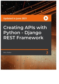 表紙画像: Creating APIs with Python - Django REST Framework 1st edition 9781801815390