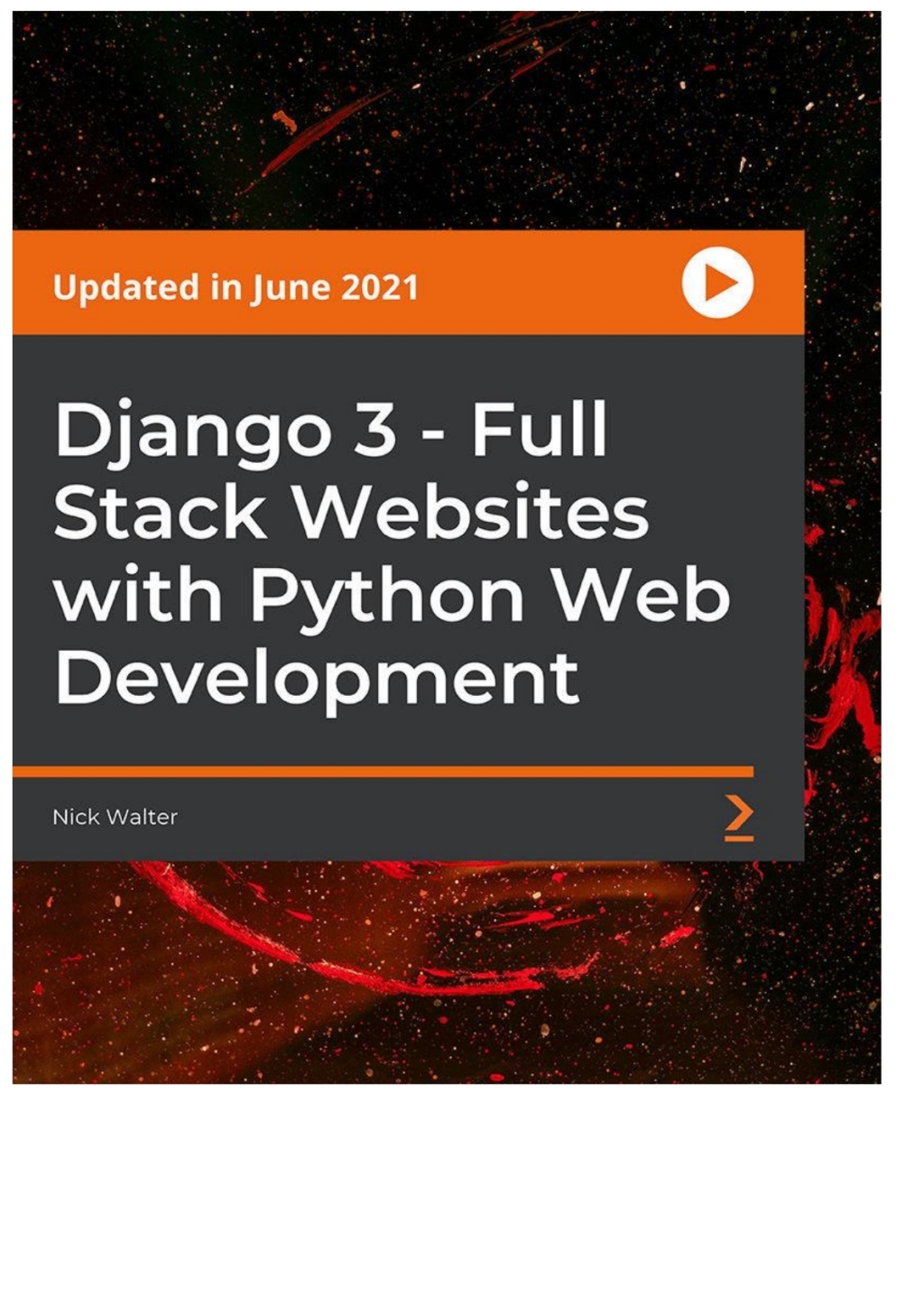 Django 3 - Full Stack Websites with Python Web Development - 1st Edition (CourseWare)