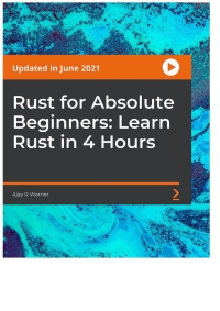 صورة الغلاف: Rust for Absolute Beginners: Learn Rust in 4 Hours 1st edition 9781801818179