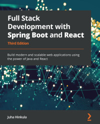 Cover image: Full Stack Development with Spring Boot and React 3rd edition 9781801816786