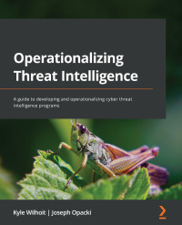 Cover image: Operationalizing Threat Intelligence 1st edition 9781801814683