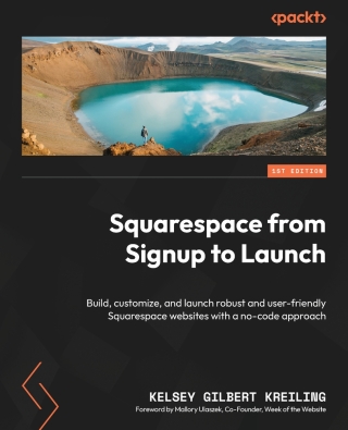 Cover image: Squarespace from Signup to Launch 1st edition 9781801813082