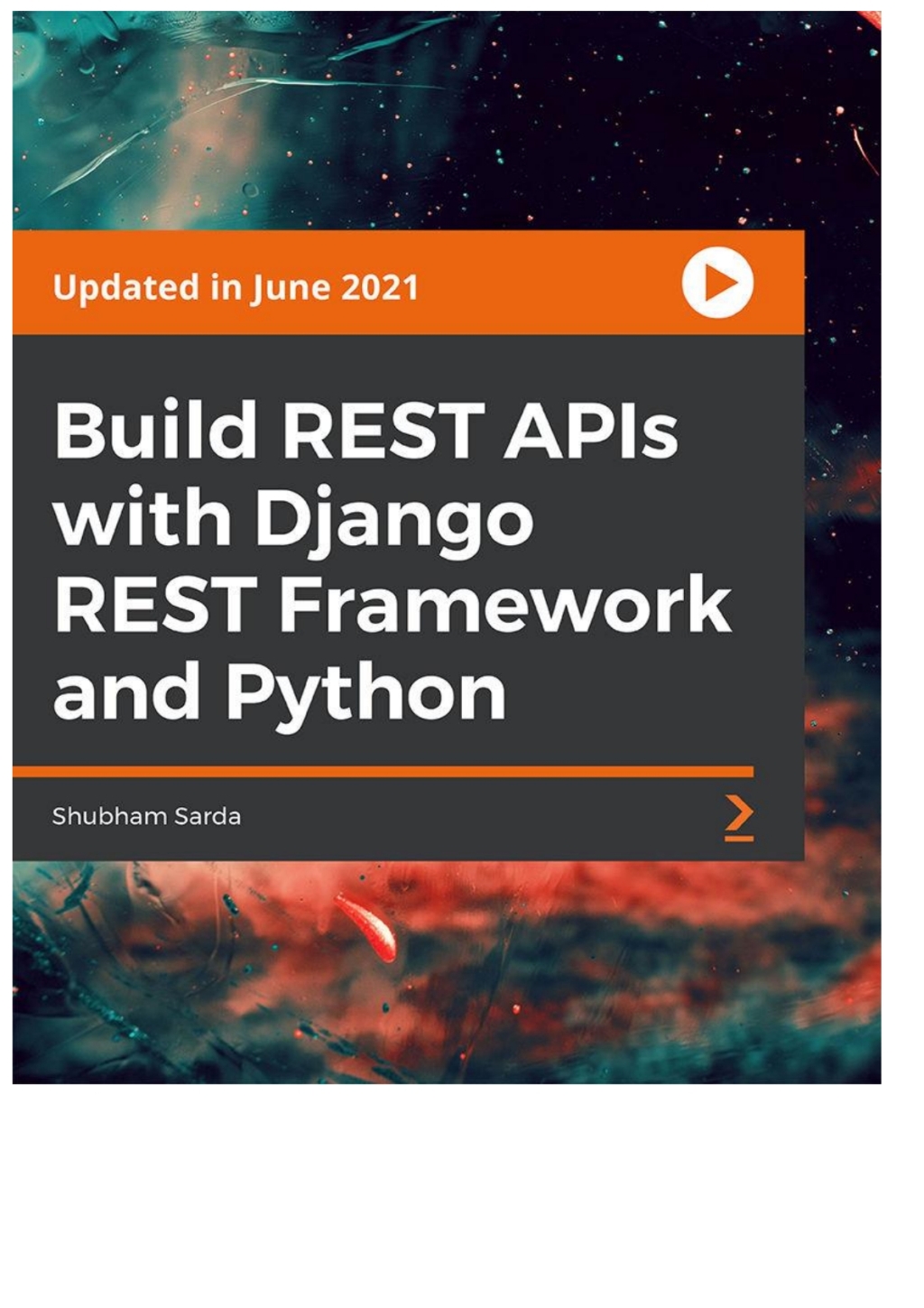 Build REST APIs with Django REST Framework and Python 1st Edition