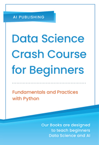 Imagen de portada: Data Science Crash Course for Beginners 1st edition 9781801811255
