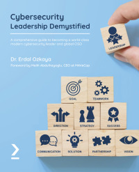 Cover image: Cybersecurity Leadership Demystified 1st edition 9781801819282