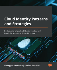 Imagen de portada: Cloud Identity Patterns and Strategies 1st edition 9781801810845