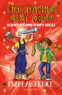 Cover image: The Time Machine Next Door: Scientists and Stripy Socks 1st edition 9781801991087