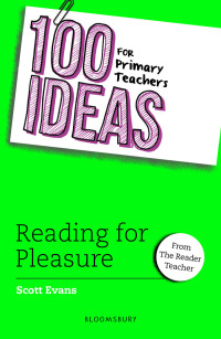 Imagen de portada: 100 Ideas for Primary Teachers: Reading for Pleasure 1st edition 9781801991902