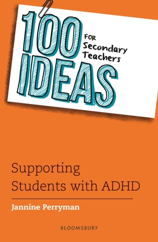 Cover image: 100 Ideas for Secondary Teachers: Supporting Students with ADHD 1st edition 9781801993463