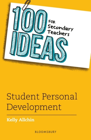 Cover image: 100 Ideas for Secondary Teachers: Student Personal Development 1st edition 9781801994613